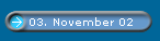 03. November 02