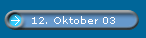 12. Oktober 03